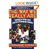The Way We Really Are: Coming To Terms With America's Changing Families