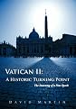 Vatican II: A Historic Turning Point: The Dawning of a New Epoch
