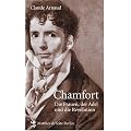 Chamfort. Die Frauen, der Adel und die Revolution
