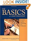 Basics of Craftsmanship (Essentials of Woodworking)