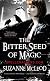 The Bitter Seed of Magic