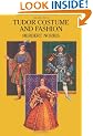Tudor Costume and Fashion (Dover Fashion and Costumes)