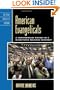American Evangelicals: A Contemporary History of A Mainstream Religious Movement (Critical Issues in American History)