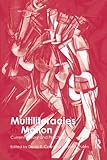 Multiliteracies in motion : current theory and practice