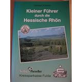 Kleiner F�hrer durch die Hessische Rh�nvon "Heribert Kramm"