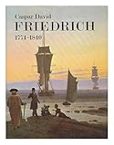 Caspar David Friedrich, 1774-1840 : romantic landscape painting in Dresden: [catalogue of an exhibition held at the Tate Gallery, London, 6 September-16 October, 1972]