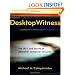 Desktop Witness: The Do's and Don'ts of Personal Computer Security
