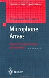 Microphone Arrays: Signal Processing Techniques and Applications (Digital Signal Processing)