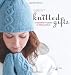 Interweave Presents Knitted Gifts: Irresistible Projects to Make & Give