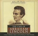 Review Blackstone Audio Inc.  / The Case of Abraham Lincoln: A Story of Adultery, Murder and the Making of a Great President