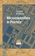 Microcontrollers in Practice (Springer Series in Advanced Microelectronics)
