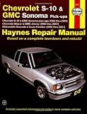 CHEVROLET S10 and GMC Sonoma Pick-ups, 1994 thru 2001 (Haynes Automotive Repair Manual, 24071)