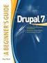 Drupal 7: A Beginner's Guide
