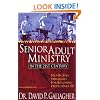 Senior Adult Ministry in the 21st Century: Step-By-Step Strategies for Reaching People Over 50