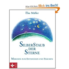 Silberstaub der Sterne: M�rchen zum Entspannen und Tr�umen