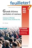 Grands th�mes sanitaires et sociaux : Concours infirmier, AS et AP. Concours sociaux, AS/AP, bac ST2S