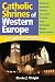 Catholic Shrines of Western Europe: A Pilgrim's Travel Guide