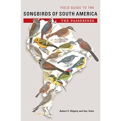 Field Guide to the Songbirds of South America: The Passerines