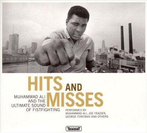 CD-Charts  Search : Hits and Misses: Muhammad Ali and the Ultimate Sound of Fistfighting