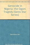 Genocide in Nigeria : the Ogoni tragedy