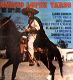 Ignacio Lopez Tarso y Sus Corridos
