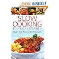 Slow Cooking Properly Explained: Over 100 Favourite Recipes
