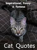 Inspirational, Famous & Funny Quotes About Cats