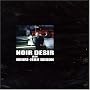 Noir D�sir : On est au monde 1989-2001 / Live 1993 : Lyon (Tranbordeur) et Paris (La Cigale) - Edition 2 DVD