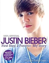 Justin Bieber: First Step 2 Forever (100% Official) Justin Bieber: First Step 2 Forever (100% Official)