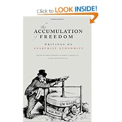 The Accumulation of Freedom: Writings on Anarchist Economics