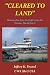 Image of Cleared to Land: Memoirs of an Army Air Traffic Controller Vietnam--Mar 68-Sep 71