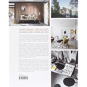 Northern Delights: Scandinavian Homes, Interiors and Design