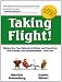 Taking Flight!: Master the Four Behavioral Styles and Transform Your Career, Your Relationships...Your Life