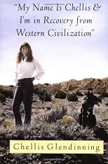 My Name is Chellis and I'm in Recovery from Western Civilization