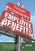 The Guide to Understanding Employee Benefits: A fresh look at health, retirement and other workplace benefit plans for buyers and sellers