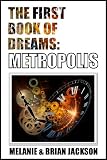 The First Book of Dreams: Metropolis (Book 1)