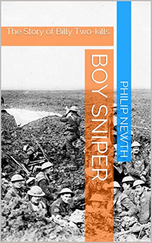 Boy Sniper: The Story of Billy Two-kills, by Philip Newth