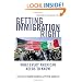 Getting Immigration Right: What Every American Needs to Know