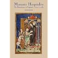 Monastic Hospitality: The Benedictines in England, c.1070-c.1250 (Studies in the History of Medieval Religion) by Julie Kerr