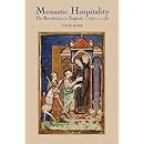 Monastic Hospitality: The Benedictines in England, c.1070-c.1250 (Studies in the History of Medieval Religion)