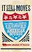 It Still Moves: Lost Songs, Lost Highways, and the Search for th... by Amanda Petrusich