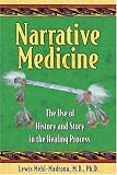 Narrative Medicine: The Use of History and Story in the Healing Process