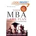 Your MBA Game Plan: Proven Strategies for Getting Into the Top Business Schools