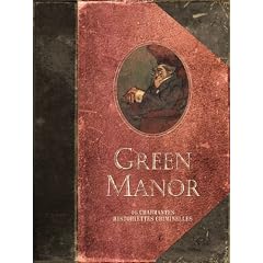 Green Manor, int�grale tomes 1 � 3 : 16 Charmantes historiettes criminelles