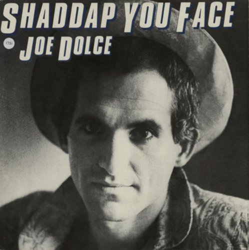 joe dolce - Shaddap You Face - Zortam Music