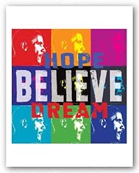 Barack Obama: Hope, Believe, Dream by Anonymous 10"x10" Art Print Poster