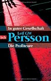 In guter Gesellschaft/Die Profiteure: Zwei Romane in einem Band - Leif GW Persson