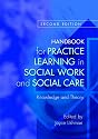 Handbook for Practice Learning in Social Work and Social Care: Knowledge and Theory
