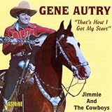 Thats How I Got My Start: Jimmie & the Cowboys [ORIGINAL RECORDINGS REMASTERED]