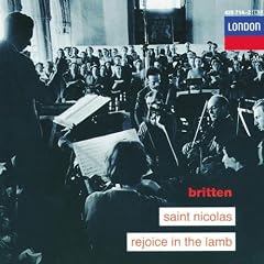 Britten: St Nicolas/Rejoice in the Lamb